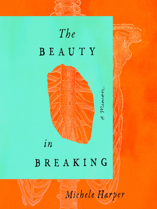 Title details for The Beauty in Breaking by Michele Harper - Wait list